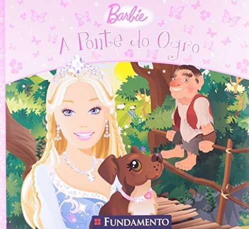 Barbie. A Ponte Do Ogro, De Mannlawrence. Editora Fundamento Em Português