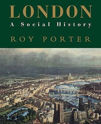 Libro London : A Social History - Roy Porter