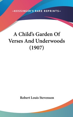 Libro A Child's Garden Of Verses And Underwoods (1907) - ...