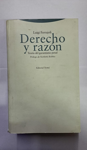 Derecho Y Razón-luigi Ferrajoli-ed:trotta-libreria Merlin