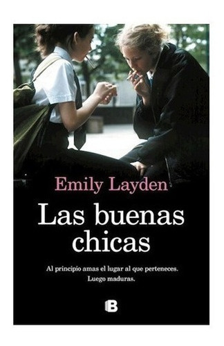 Las Buenas Chicas - Emily Layden - Ediciones B