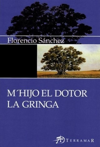 Libro M'hijo El Dotor  La Gringa De Florencio Sanchez