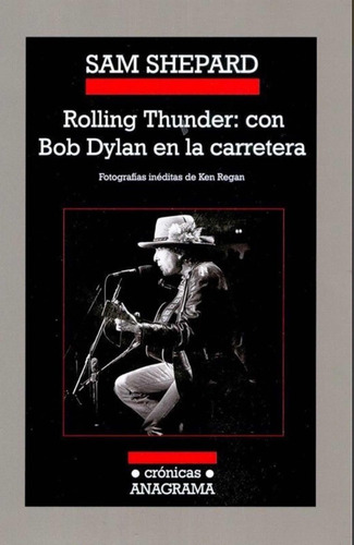 Rolling Thunder Con Bob Dylan En La Carretera Sam Shepard