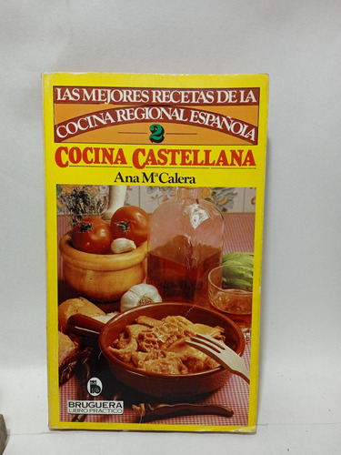 Cocina Castellana - Ana Calera - Cocina Española - Bruguera 