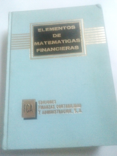 Libro Antiguo 1971 Elementos De Matemáticas Financieras