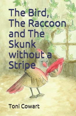Libro The Bird, The Raccoon And The Skunk Without A Strip...