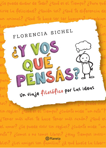 Y Vos Que Pensas? Un Viaje Filosofico Por Las Ideas  - Flore