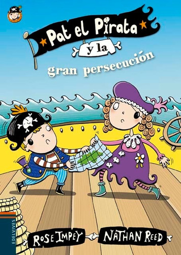 PAT EL PIRATA Y LA GRAN PERSECUCION, de Impey, Rose. Editorial Edelvives en español