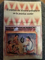 Comprar El Analisis Del Discurso Pedagogico En La Practica Escolar