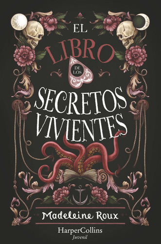 El Libro De Los Secretos Vivientes, De Madeleine Roux. Editorial Harpercollins, Tapa Blanda, Edición 1 En Español