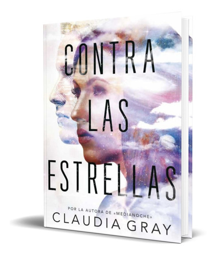 Contra Las Estrellas, De Claudia Gray. Editorial Montena, Tapa Blanda En Español, 2017