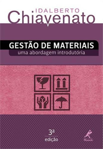 Gestão de materiais: uma abordagem introdutória, de Chiavenato, Idalberto. Editora Manole LTDA, capa mole em português, 2014