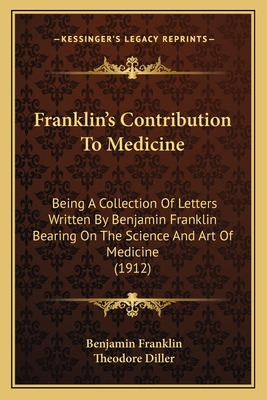 Libro Franklin's Contribution To Medicine: Being A Collec...