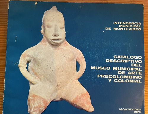 Catálogo  Museo Municipal De Arte Precolombino Imm 1976   B5