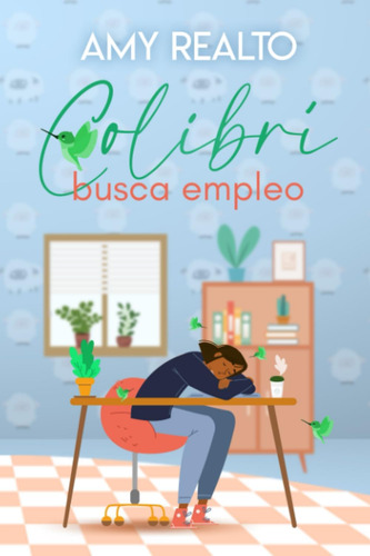 Libro: Colibrí Busca Empleo (spanish Edition)