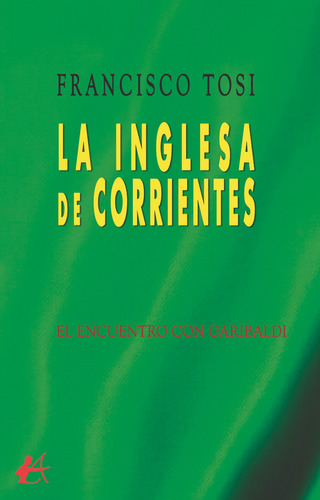 La Inglesa De Corrientes - Tosi,francisco