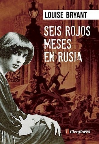 Libro Seis Rojos Meses En Rusia De Louise Bryant