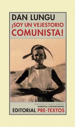 ¡ Soy Un Vejestorio Comunista ! (nuevo) / Dan Lungu