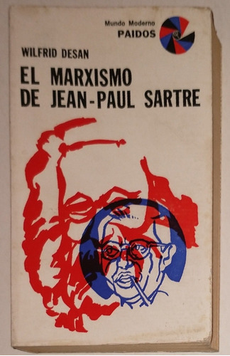 El Marxismo De Jean Paul Sartre - Wilfrid Desan