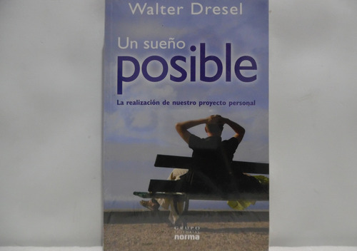 Un Sueño Posible / Walter Dresel / Norma 