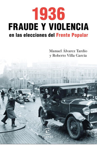 Libro 1936 Fraude Y Violencia En Elecciones Del Frente Po...
