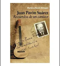 Comprar Libro: Juan Pavón Suaréz. Recuerdos De Un Cantaor: Una Histo