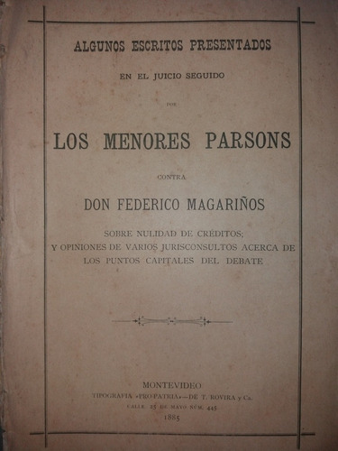 Juicio Menores Parsons Contra Federico Magariños 1885 Opinan