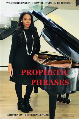 Libro Prophetic Phrases: Words Release The Power Of Visio...