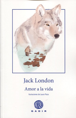 Amor A La Vida (el Bosque Viejo) / Jack London