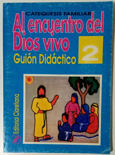 Encuentro Del Dios Vivo Guión Didáctico 2 Claretiana Libro