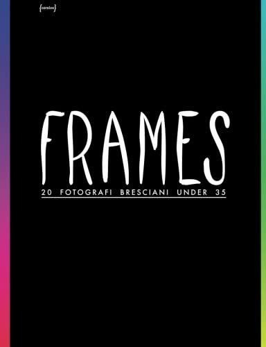 Libro: Frames (italian Edition)