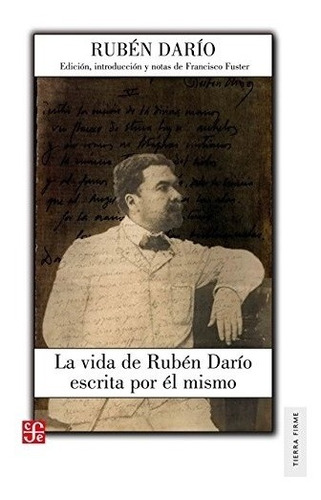 Vida De Ruben Dario Escrita Por El Mismo, La - Rubén Dario