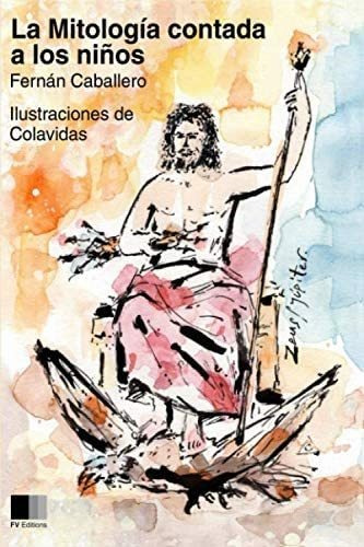 Libro: La Mitología Contada A Niños: Ilustrado Por Onésim