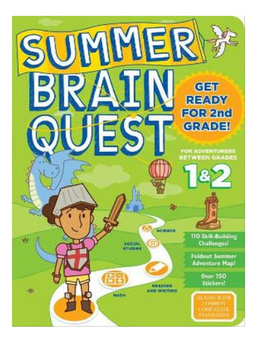 Summer Brain Quest: Between Grades 1 & 2 - Claire Pidd. Eb06