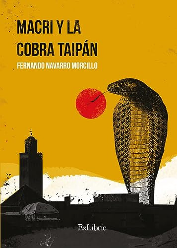 Libro Macri Y La Cobra Taipan De Fernando Navarro Morcillo E