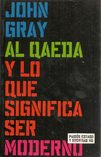 Libro Al Qaeda Y Lo Que Significa Ser Moderno De John Gray
