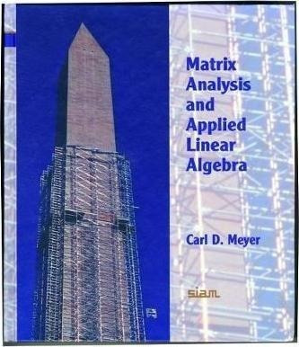 Matrix Analysis And Applied Linear Algebra - Carl D. Meyer