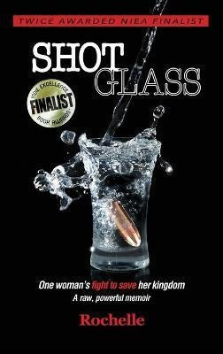 Libro Shot Glass : One Woman's Fight To Save Her Kingdom ...