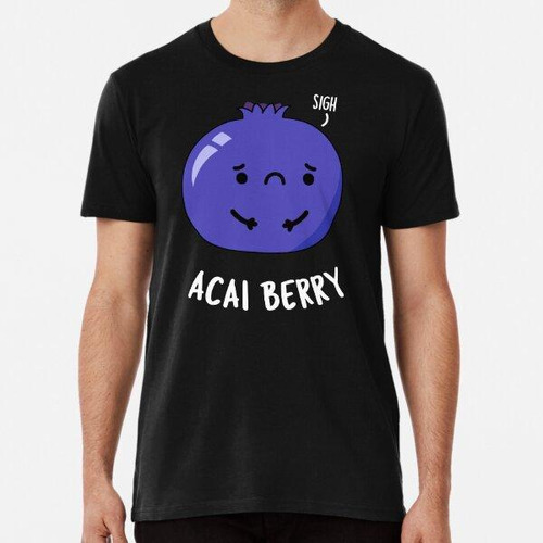 Remera Juegos De Palabras Divertidos De Frutas Acai Berry (b