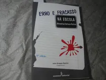 Comprar Erro E Fracasso Na Escola Alternativas Teoricas E Praticas