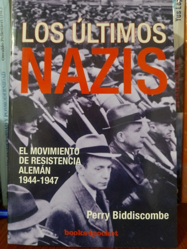 Los Últimos Nazis - Perry Biddiscombe