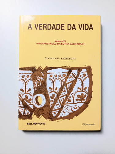 A Verdade Da Vida Volume 21 Interpretação Da Sutra Sagrada 1 (Usado)
