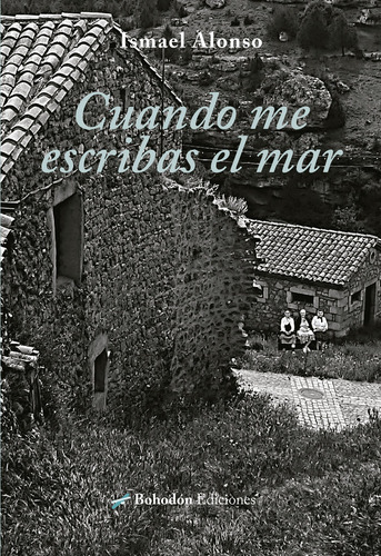 Libro Cuando Me Escribas El Mar - Alonso Ãlvarez, Ismael