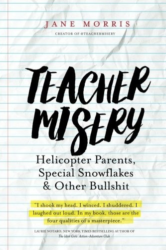Book : Teacher Misery: Helicopter Parents, Special Snowfl...