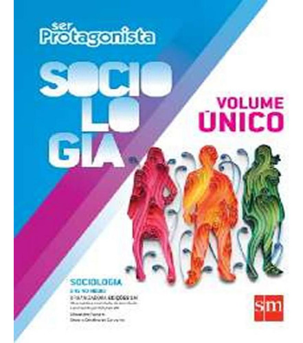 Livro Ser Protagonista - Sociologia - Volume Unico