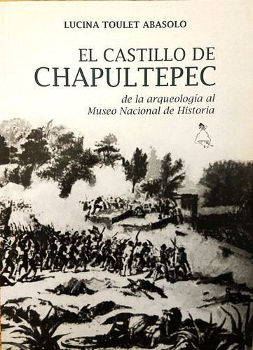 El Castillo De Chapultepec, Lucina Toulet Abasolo (Reacondicionado)