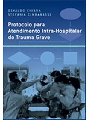 Protocolo Para Atendimento Intra-hospitalar Do Trauma Grave 