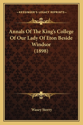 Libro Annals Of The King's College Of Our Lady Of Eton Be...