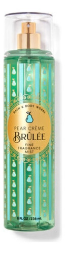 Bath & Body Works Pear Crème Brulee Fine Fragrance Mist 236 ml Volumen por unidad 236 ml