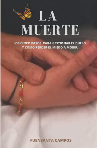 Libro: La Muerte: Cinco Pasos Para Gestionar El Duelo (spani